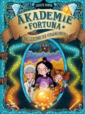 cover image of Akademie Fortuna--Das Geheimnis der Vergangenheit